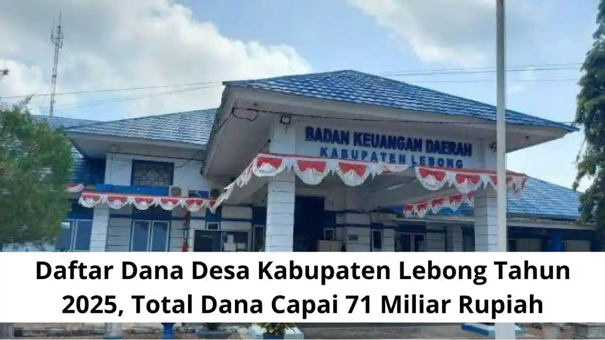 Daftar Penerima Dana Desa Kabupaten Lebong Bengkulu 2025, Total Dana Capai 71 Miliar