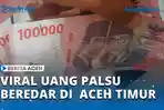 VIRAL-di-Tiktok-Uang-Palsu-Beredar-di-Aceh-Timur-Pecahan-Rp-100-Ribu-dan-Rp-20-Ribu.jpg
