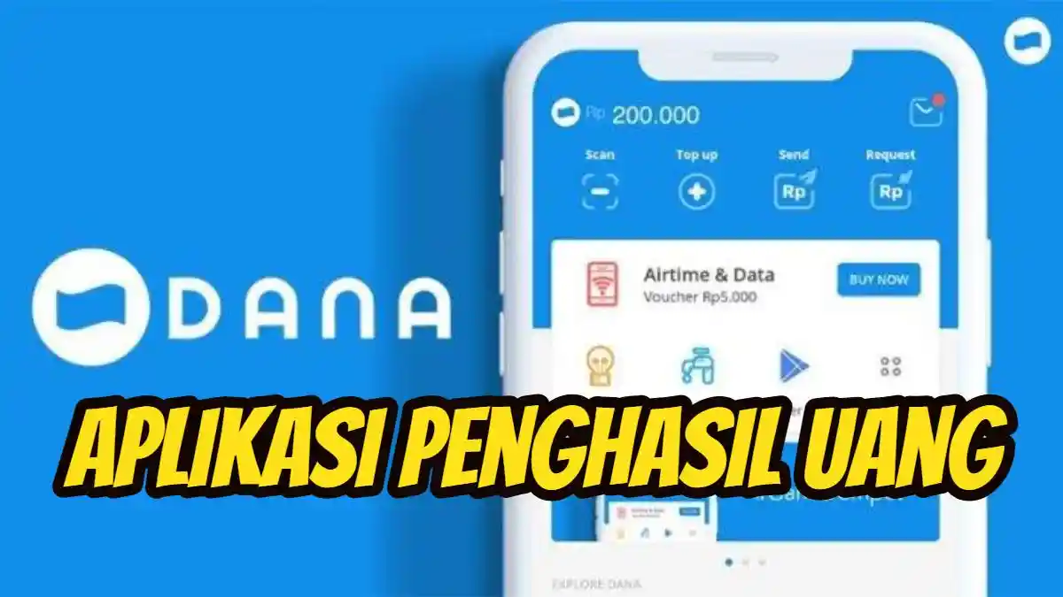 Aplikasi Penghasil Saldo DANA Gratis Mei 2025, Cek Syarat dan Link Untuk Mendapatkan Uangnya