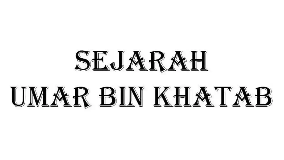 Sejarah Singkat Umar Bin Khatab Saat Jabat Khalifah Materi SKI Kelas 5 Madrasah Ibtidaiyah