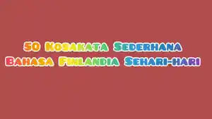 50-Kosakata-Sederhana-Bahasa-Finlandia-Sehari-hari.jpg