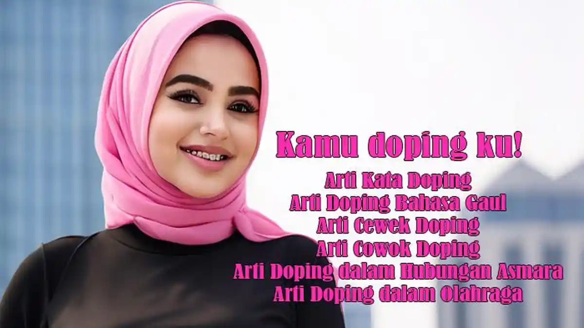 Arti Kata Doping dan Arti Doping Bahasa Gaul serta Arti Cewek dan Cowok Doping dan dalam Hubungan