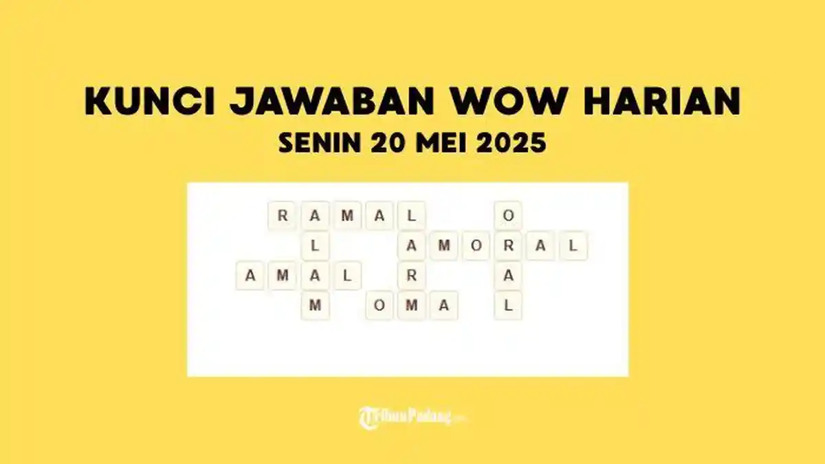 Kunci Jawaban WOW Teka-Teki Harian Selasa 20 Mei 2025, Lengkap dan Terbaru