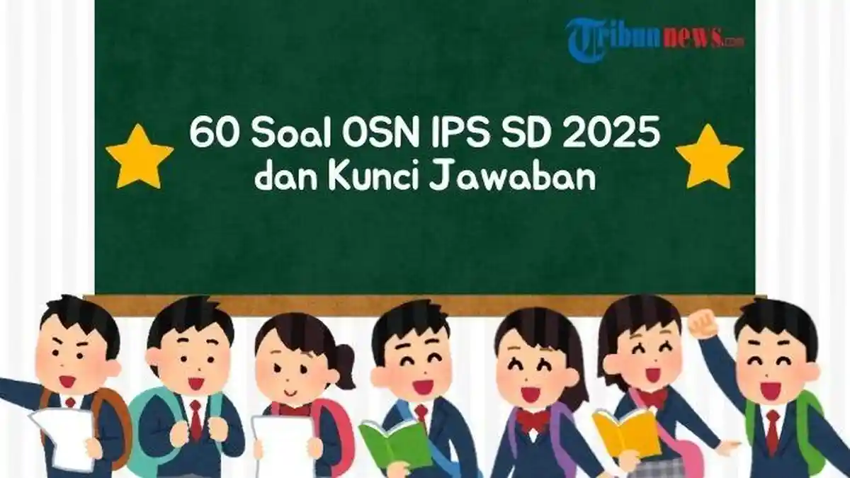 60 Soal OSN IPS SD 2025, Pilihan Ganda Lengkap dengan Kunci Jawaban