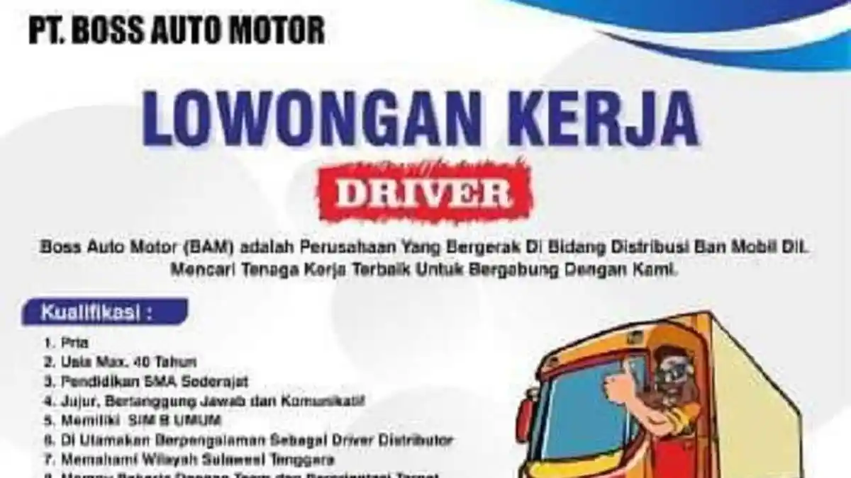 Lowongan Kerja Kendari PT Boss Auto Motor Rekrutmen Posisi Driver, Ini Syarat dan Cara Daftarnya