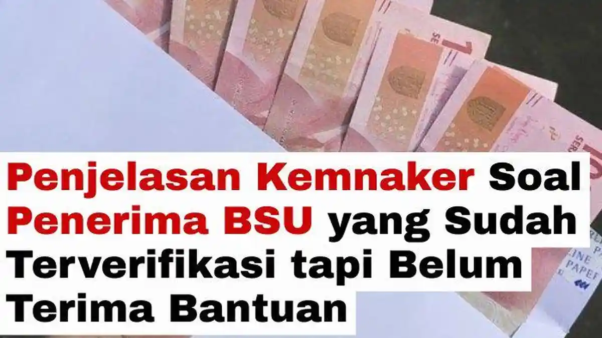 Sudah Terverifikasi Penerima BSU tapi Bantuan Belum Cair, Ini Penjelasan Kemnaker