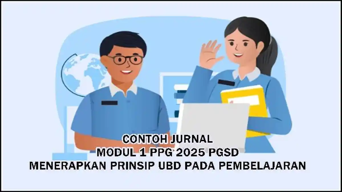 Contoh Jurnal Modul 1 PPG 2025 PGSD, Menerapkan Prinsip Understanding by Design Pada Pembelajaran