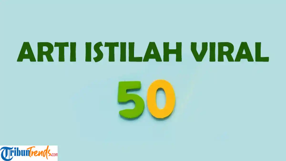 Apa Arti 50, Istilah Viral di TikTok? Kata Ini Juga Dipakai Netizen di Twitter dan Instagram