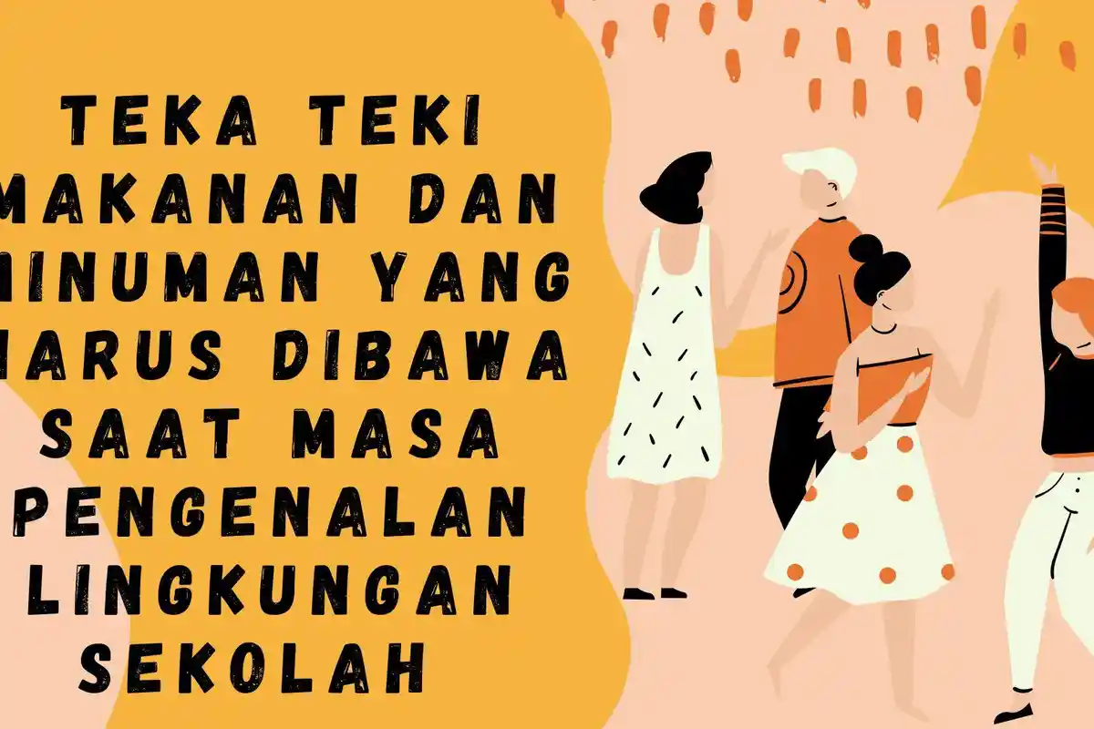 250 Teka Teki Makanan dan Minuman Yang Harus Dibawa Saat MPLS 2023, Lengkap Dengan Jawabannya!