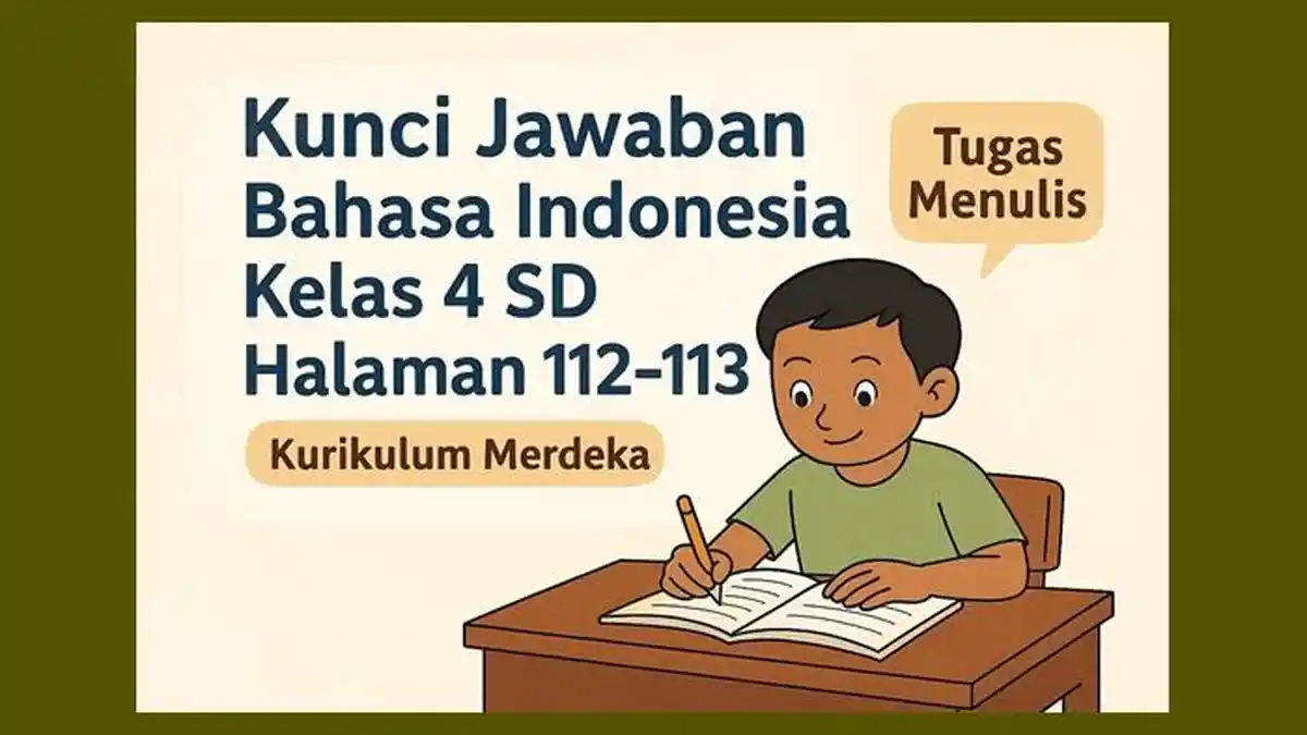 Kunci Jawaban Bahasa Indonesia Kelas 4 SD Halaman 112-113 Kurikulum ...
