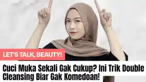 Ini-Trik-Double-Cleansing-Biar-Gak-Komedoan.jpg