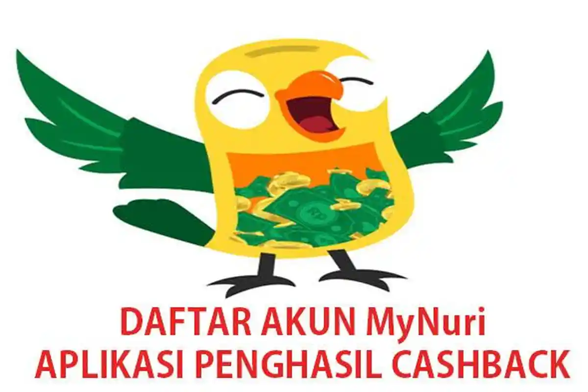 DAFTAR Akun MyNuri Aplikasi Resmi Penghasil Uang Setiap Hari Dari CashBack Belanja dan Promo Online