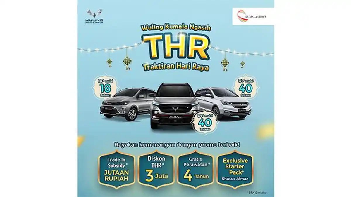 Bagi-bagi THR Ala Wuling Selama Ramadan 2022, Ada Diskon Hingga Rp 3 Juta!