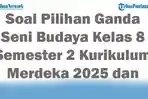 45-Soal-Pilihan-Ganda-Seni-Budaya-Kelas-8-Semester-2-Kurikulum-Merdeka-2025-dan-Kunci-Jawaban.jpg