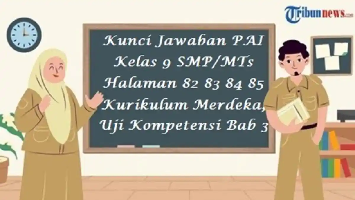 Kunci Jawaban PAI Kelas 9 SMP/MTs Halaman 82 83 84 85 Kurikulum Merdeka ...