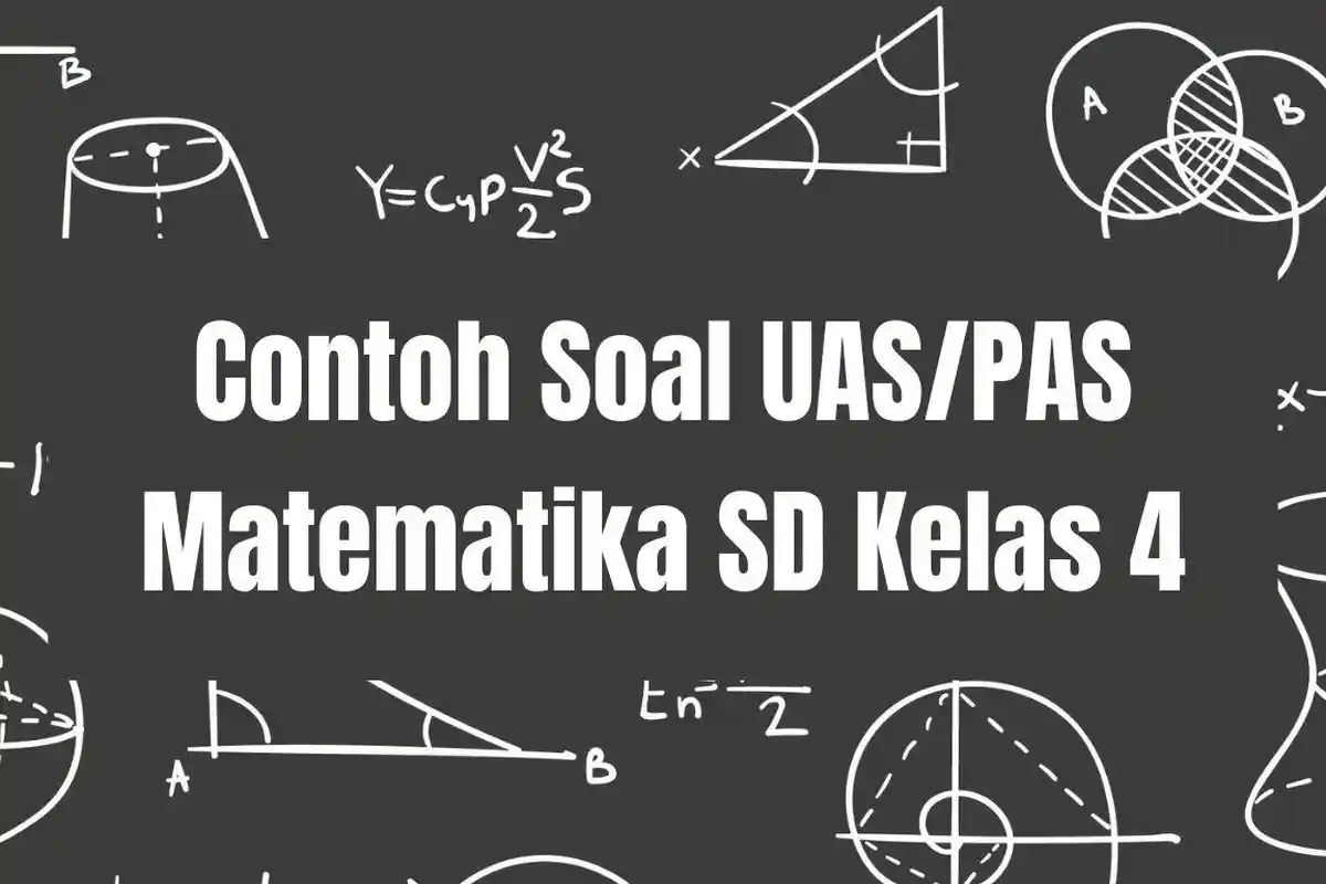 Kunci Jawaban Soal Matematika Sumatif SD Kelas 4, Soal SAS/ASAS/Soal PAS Semester 1-2024