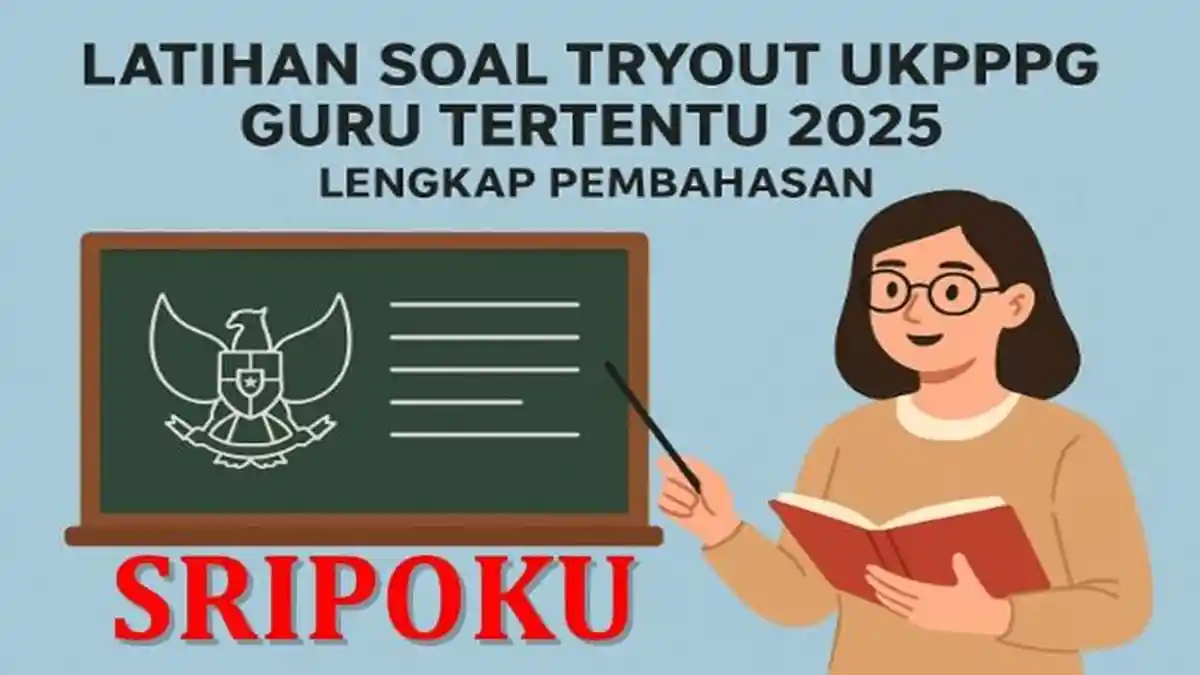 Latihan Soal Tryout UKPPPG Guru Tertentu 2025 dan Pembahasan Lengkap