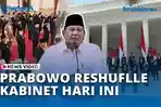 prabowo-reshuflle-kabinet-hari-ini.jpg