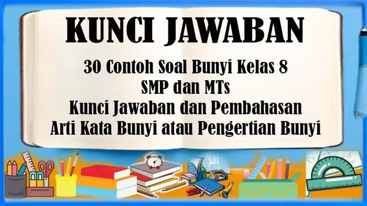 30 Contoh Soal Bunyi Kelas 8 SMP - MTs, Kunci Jawaban, Pembahasan, Arti ...