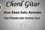 Chord Gitar Lagu Dua Rasa Satu Asmara - Elsa Pitaloka dan Thomas Arya - Kunci Em