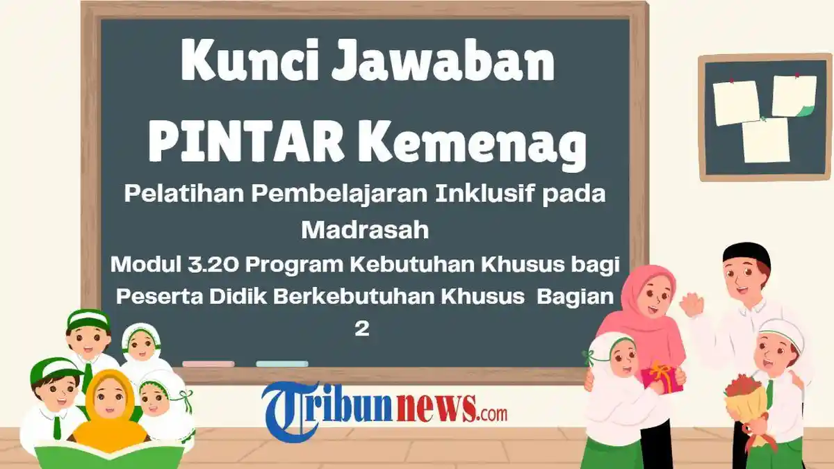 Jawaban 3.20 Program Kebutuhan Khusus bagi Peserta Didik Berkebutuhan Khusus Bagian 2 PINTAR Kemenag