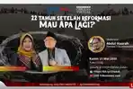 diskusi-22-tahun-setelah-reformasi-mau-apa-lagi.jpg