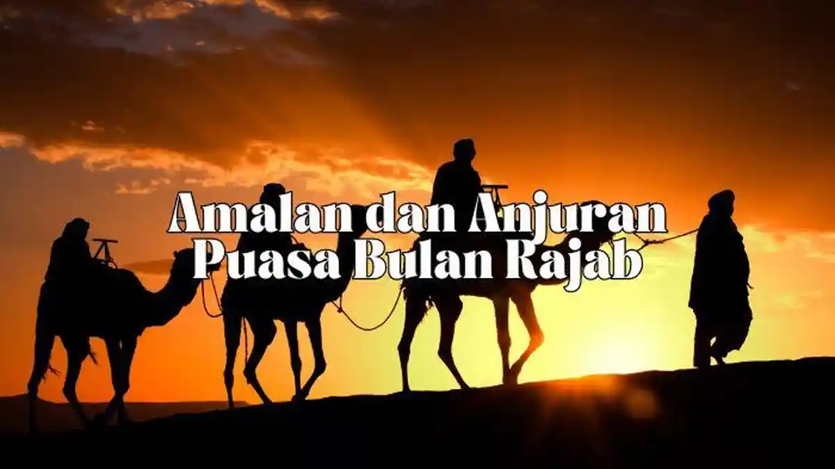 3 Dalil Hadits Puasa Sunnah di Bulan Rajab, Anjuran Beribadah di Bulan ...
