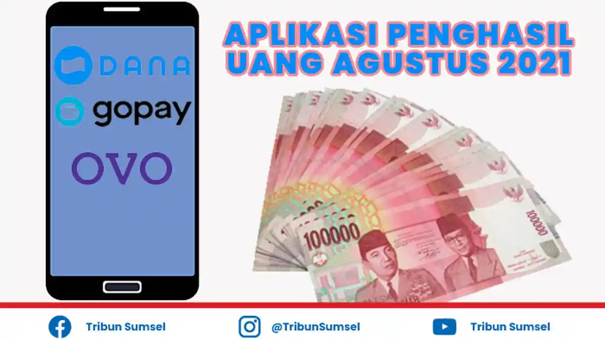 Aplikasi Penghasil Uang Terbaru Agustus 2021, Langsung Cair via DANA, OVO, dan Shopee Pay