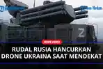 RUDAL-Rusia-Hancurkan-Drone-Ukraina-hingga-Berantakan-Terdeteksi-Radar-saat-Mendekat.jpg