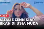 Natalie-Zenn-Siap-Nikah-di-Usia-Muda.jpg