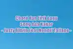 Chord dan Lirik Lagu Seng Ada Kabar - Justy Aldrin Feat Hendri Tallane