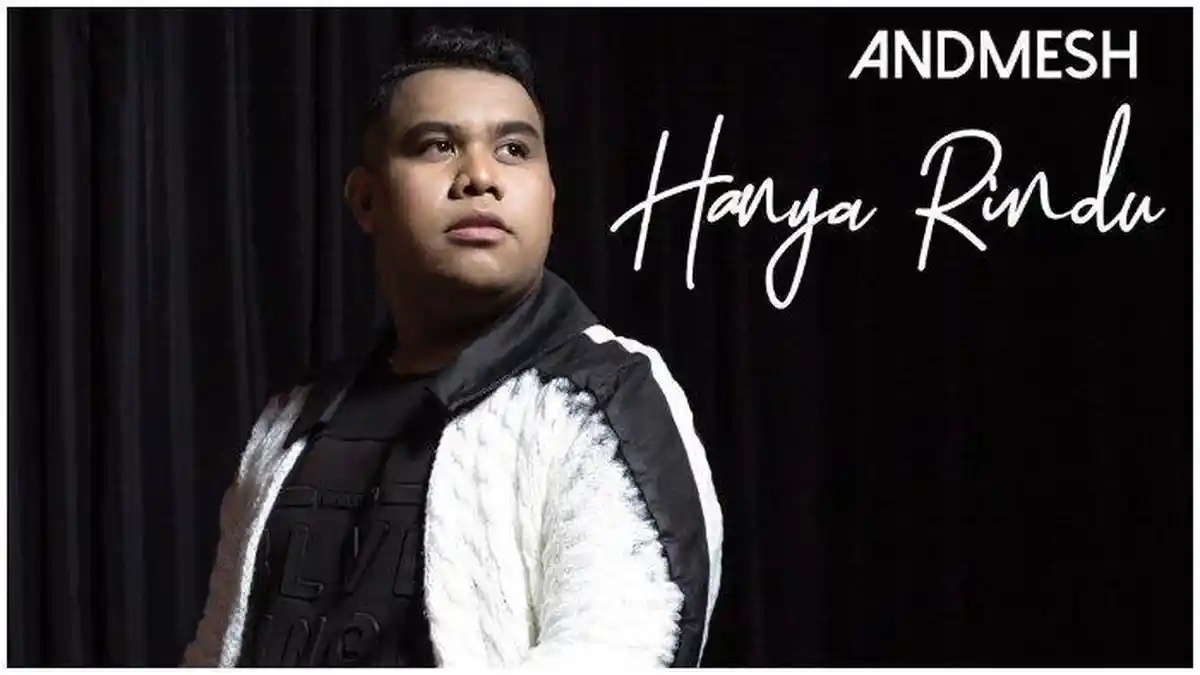 Lirik Lagu 'Hanya Rindu' - Andmesh Kamaleng, Lengkap dengan Kunci (Chord) Gitarnya
