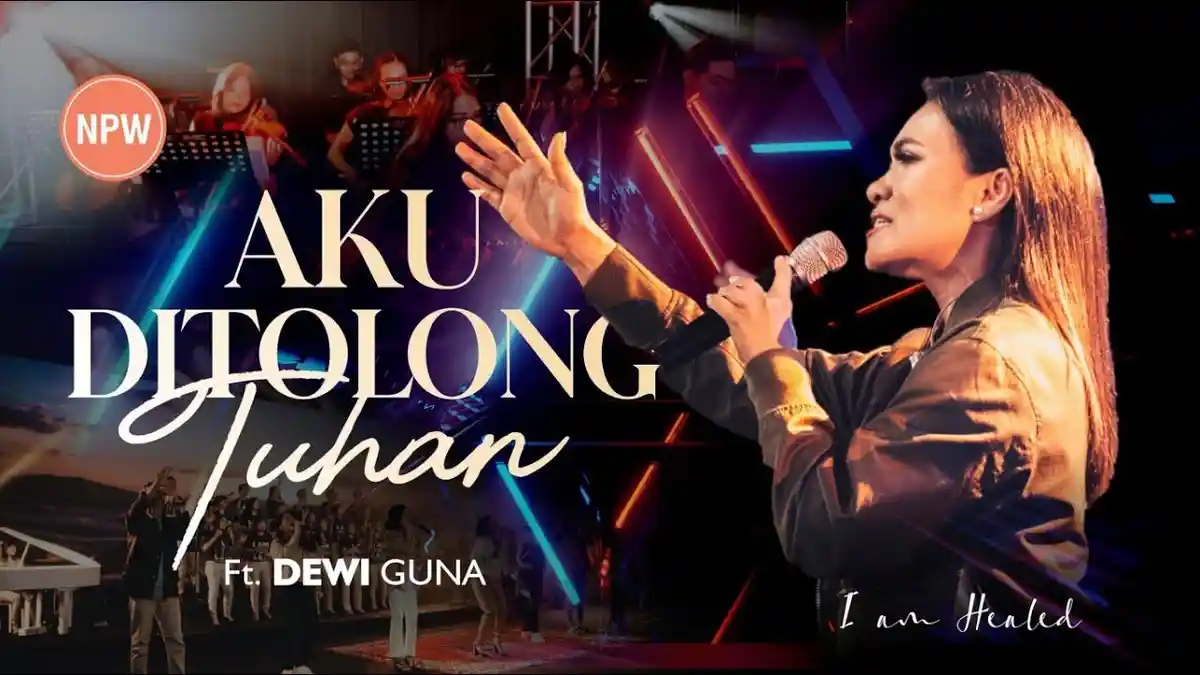 Lirik Lagu Aku Ditolong Tuhan - New Power Worship dan Dewi Guna