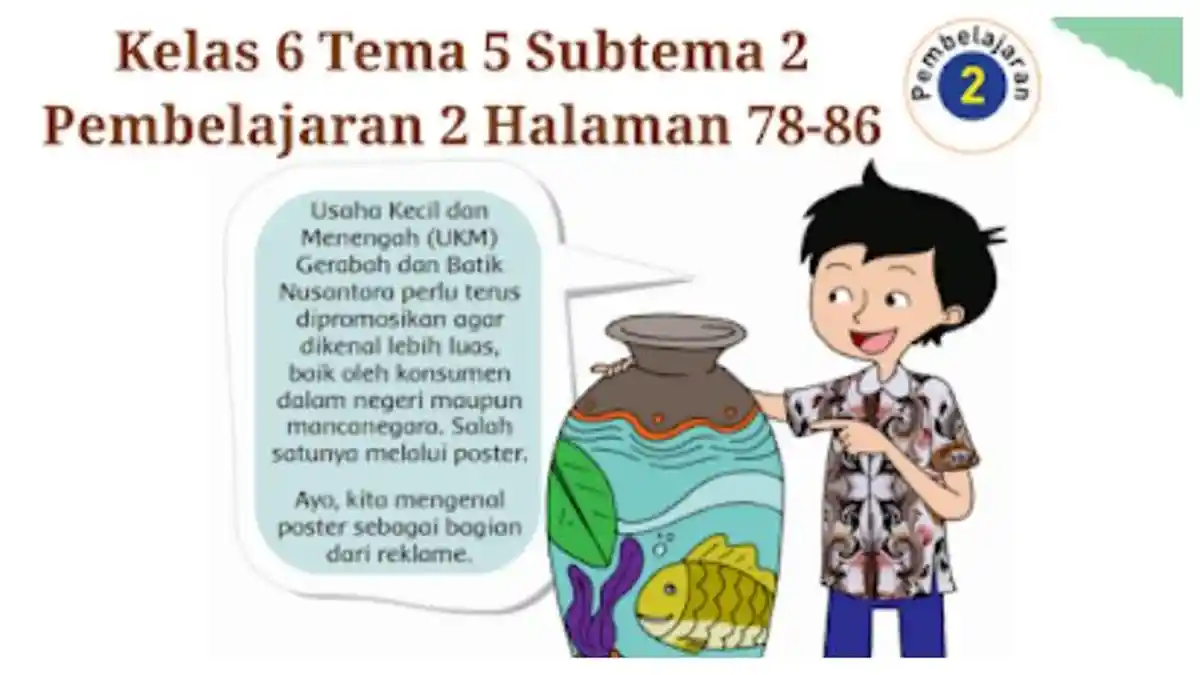 Kunci Jawaban Tema 5 Kelas 6 SD: Halaman 78, 83, dan 86 Tematik Subtema 2 Pembelajaran 2
