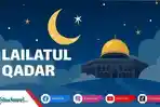 12-Contoh-Ucapan-Malam-Lailatul-Qadar-2024-dalam-Bahasa-Inggris-Beserta-Artinya-Penuh-Makna.jpg