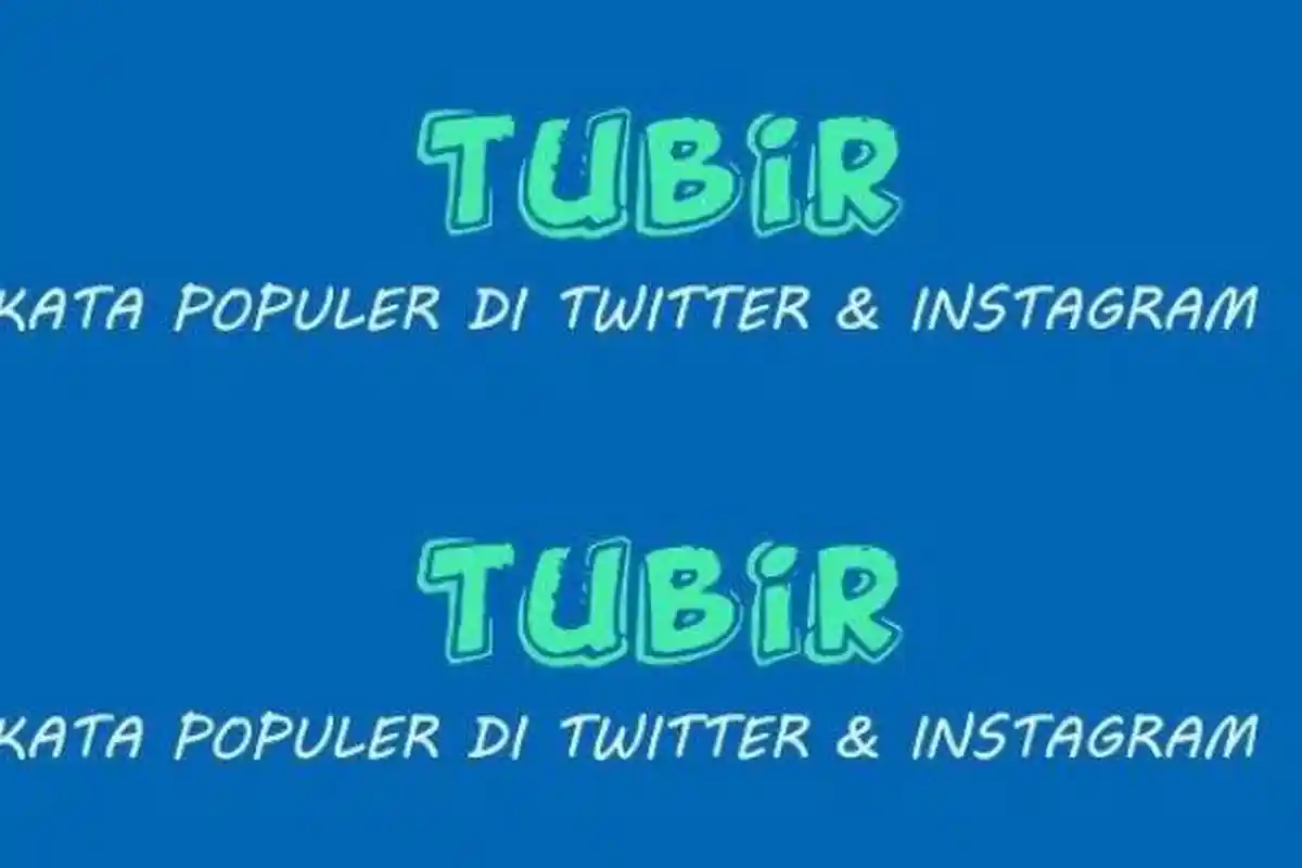 Arti Kata Tubir dalam Bahasa Gaul, Istilah yang Populer di Twitter, Ternyata Terindeks dalam KBBI