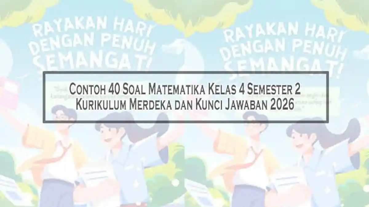 Contoh 40 Soal Matematika Kelas 4 Semester 2 Kurikulum Merdeka dan ...