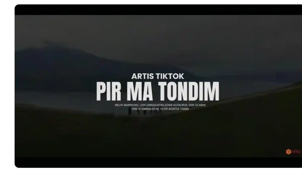 Lirik Lagu Batak Pir Ma Tondim yang Dipopulerkan oleh Artis Tiktok