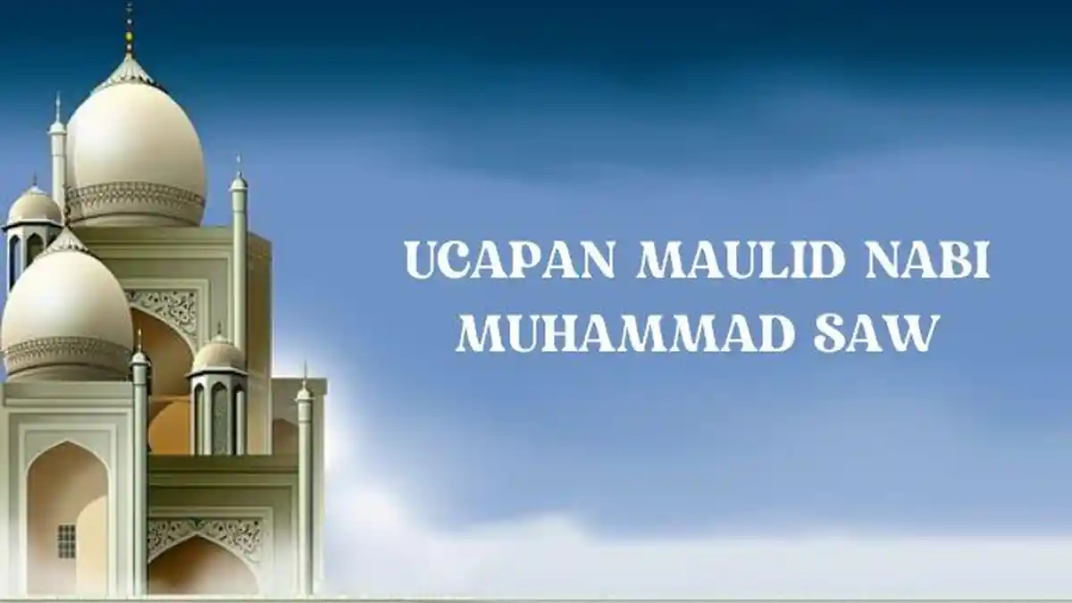 42 Ucapan Maulid Nabi Muhammad SAW, Sebarkan Kebaikan yang Diajarkan Rasulullah