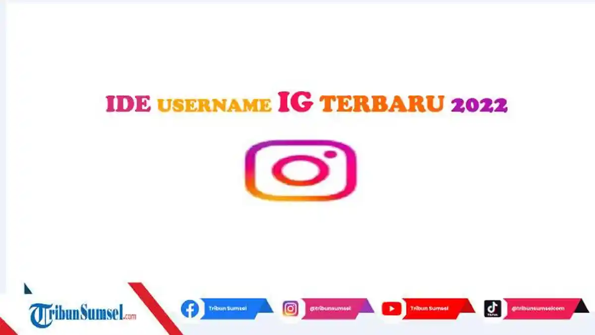 40 Ide Username Instagram Terbaru 2022, Lucu Unik dan Kekinian Bisa Untuk Cowok aatu Cewek