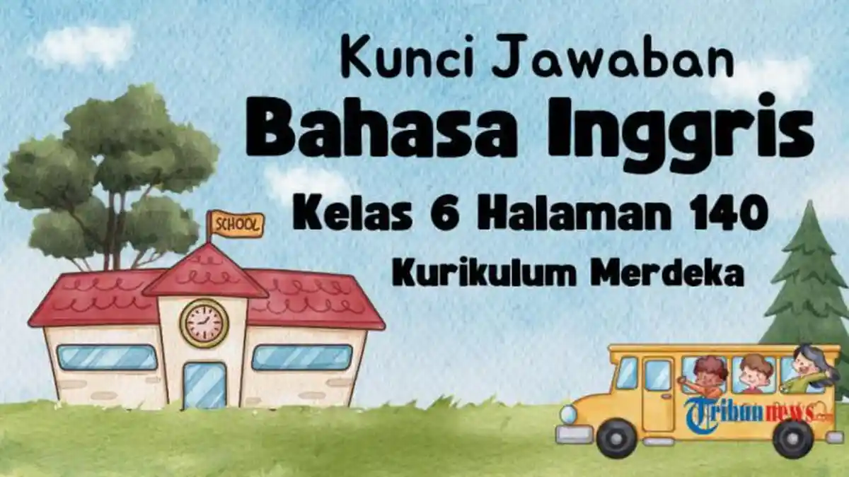 Kunci Jawaban Soal Sumatif Bahasa Inggris SD Kelas 6, Soal STS/PTS/UTS Semester 1