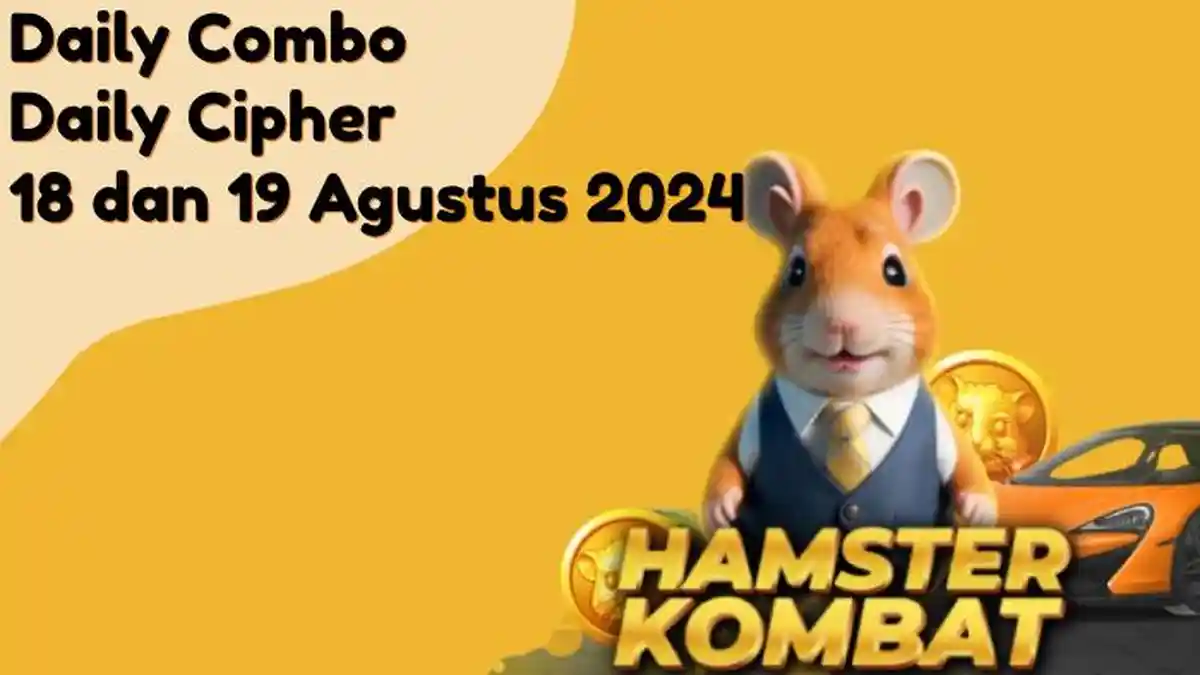Hamster Kombat Daily Combo dan Daily Cipher 18 dan 19 Agustus 2024, Dapatkan 6 Juta Koin Gratis!