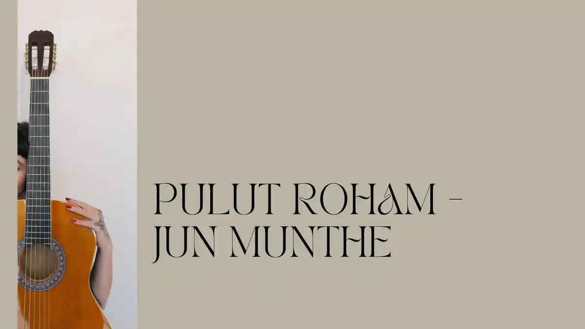 Chord Gitar Pulut Roham - Jun Munthe, Lirik: Hu Patoru Rohaki Lao Mangadopi Ho