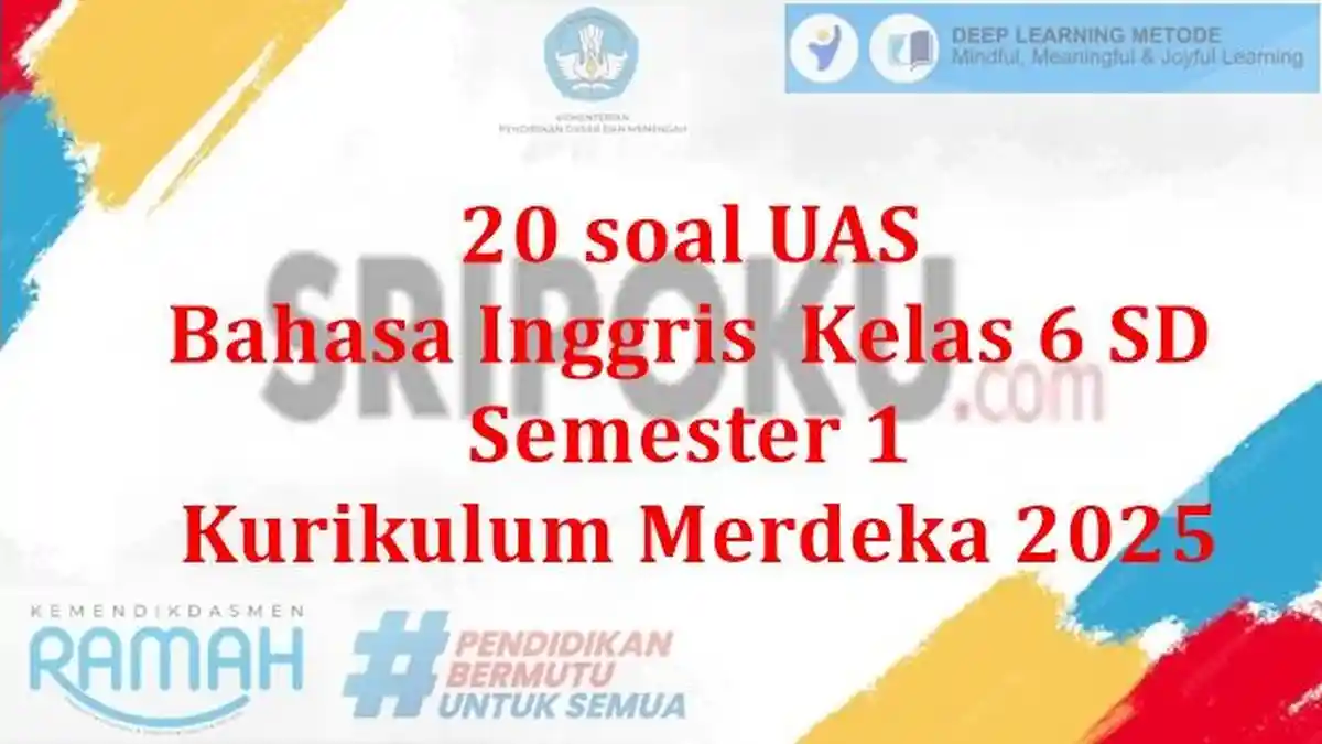 20 Soal UAS Bahasa Inggris Kelas 6 SD Semester 1 Kurikulum Merdeka 2025