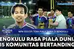 BENGKULU-RASA-PIALA-DUNIA-15-KOMUNITAS-BERTANDING.jpg