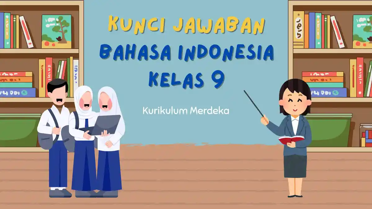 Kunci Jawaban Bahasa Indonesia Kelas 9 Halaman 175 Kurikulum Merdeka: Menyimak Lagu Negeriku