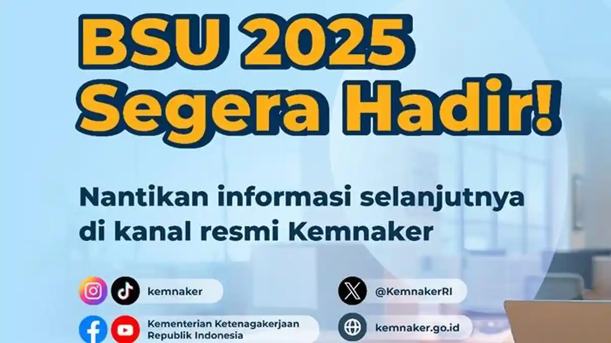Info BSU Kemnaker Terbaru, Cek Penerima BSU BPJS Ketenagakerjaan 2025 di kemnaker go id