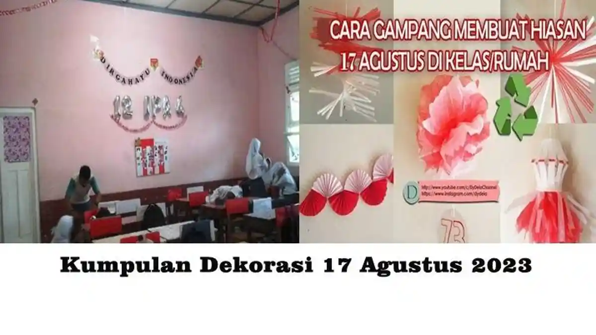 Kumpulan Ide Dekorasi Kelas 17 Agustus 2023, Kreatif, Unik dan Murah Meriah