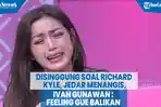 disinggung-soal-richard-kyle-jessica-iskandar-menangis-ivan-gunawan-feeling-gue-balikan.jpg