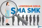 ada-lowongan-kerja-baik-untuk-lulusan-smasmk-hingga-lulusan-s1.jpg